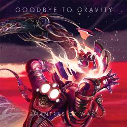 Goodbye To Gravity : Mantras of War
